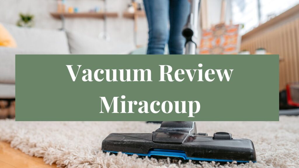 vacuum review miracoup