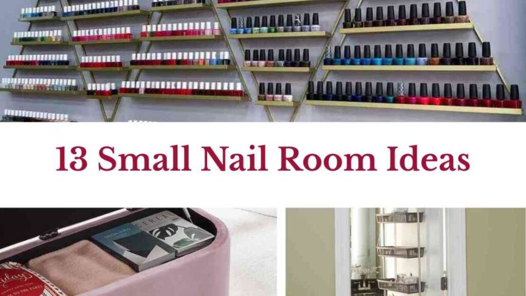 13 Small Nail Room Ideas