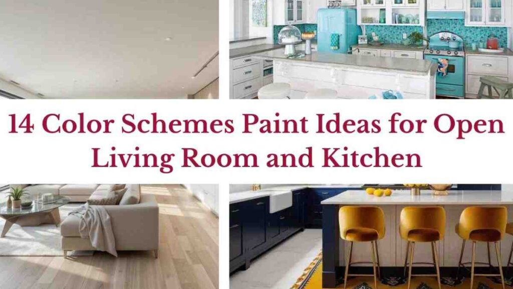 14 Color Schemes Paint Ideas for Open Living Room and Kitchen