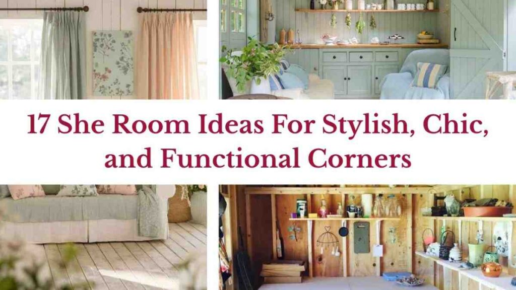 17 She Room Ideas For Stylish, Chic, and Functional Corners