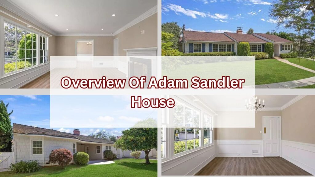 Collage of picture of Adam Sandler House