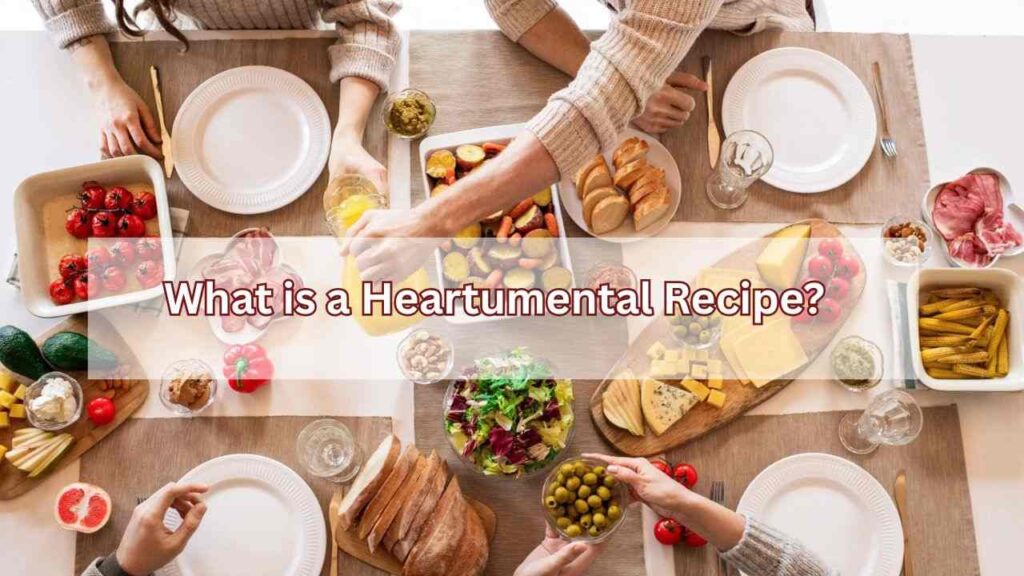 What is a Heartumental Recipe?