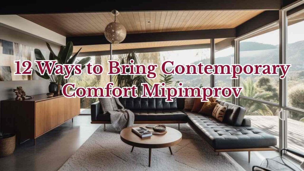 12 Ways to Bring Contemporary Comfort Mipimprov