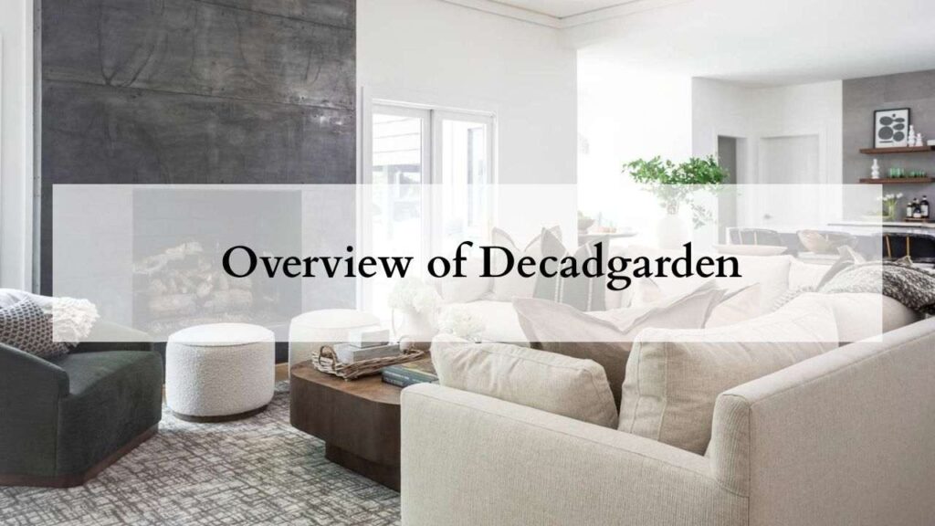 Overview of Decadgarden