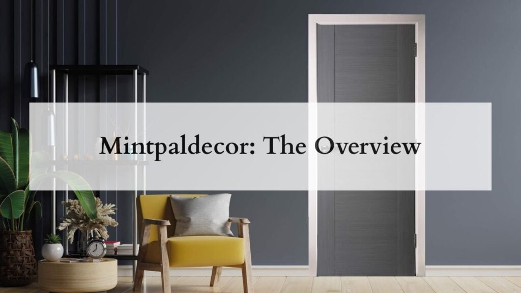 Mintpaldecor The Overview