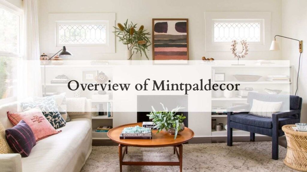 Overview of Mintpaldecor
