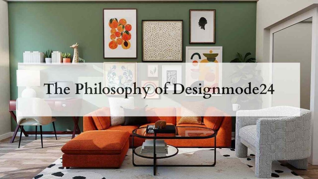 The Philosophy of Designmode24